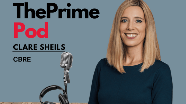 Clare Sheils (CBRE) on ThePrime Pod: Valuations and the Changed Workplace